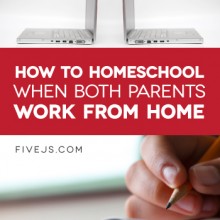 How to Homeschool When Both Parents Work from Home